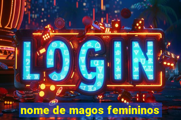 nome de magos femininos